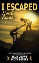 I Escaped- I Escaped North Korea!