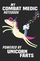 My Combat Medic Notebook Powered By Unicorn Farts