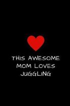 This Awesome Mom Loves Juggling