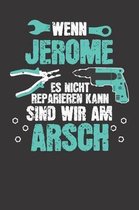Wenn JEROME es nicht reparieren kann
