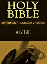 Bible, American Standard Version 1901: Holy Bible ASV Complete