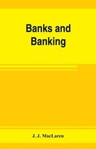 Banks and banking. The Bank act, Canada, with notes, authorities and decisions, and the law relating to cheques, warehouse receipts, bills of lading, etc. Also the Currency act, th