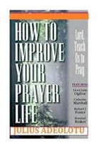 How To Improve Your Prayer Life