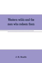 Western wilds and the men who redeem them