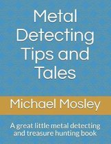 Metal Detecting Tips and Tales