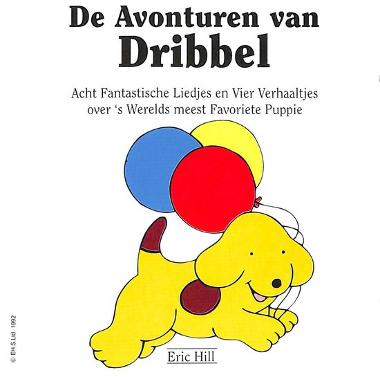 De Avonturen van Dribbel, met een gele hond met bruine vlekken en drie ballonnen.