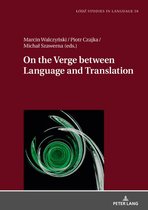 Lodz Studies in Language 59 - On the Verge Between Language and Translation