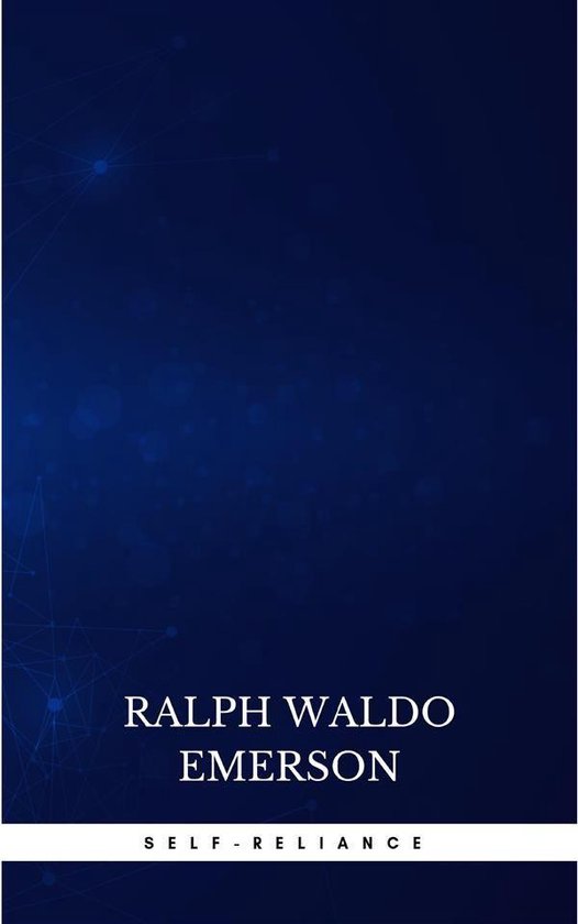 Self-Reliance: The Wisdom of Ralph Waldo Emerson as Inspirat ... - cover