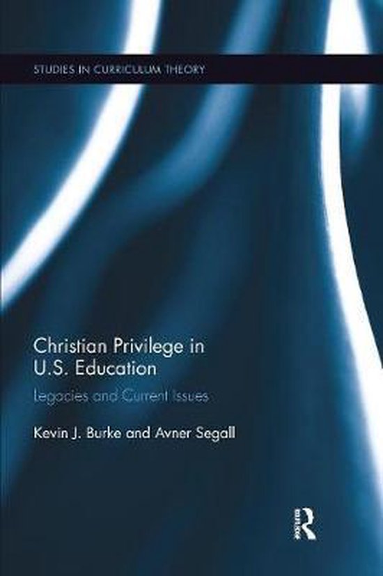 Studies in Curriculum Theory Series- Christian Privilege in  ... - cover