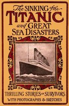 Titanic Landmark Series - The Sinking of the Titanic and Great Sea Disasters