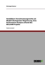 Handelbare Verschmutzungsrechte ALS Modell Okologischer Regulierung. Eine Performance-Analyse Anhand Des Reclaim-Projekts