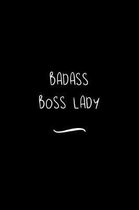 Badass Boss Lady