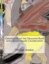 Chronicles of the Dragons Bane 20th Anniversary Celebration