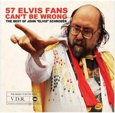 John "Elvis" Schroder - 57 Elvis Fans Can't Be Wrong (CD)
