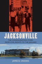 The Florida History and Culture Series - Jacksonville