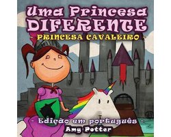 Uma Princesa Diferente - Princesa Cavaleiro (livro infantil ilustrado)