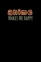 Anime Makes Me Happy