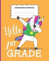 Hello 1st grade Composition Notebook