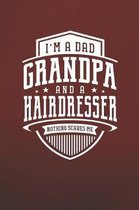 I'm A Dad Grandpa & A Hairdresser Nothing Scares Me