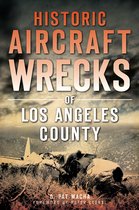 Disaster - Historic Aircraft Wrecks of Los Angeles County