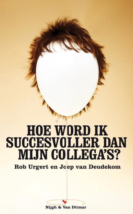 Cover van het boek 'Hoe word ik succesvoller dan mijn collega's?' van Rob Urgert