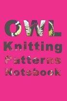 OWL Knitting Patterns Notebook