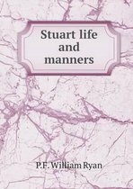 Stuart life and manners