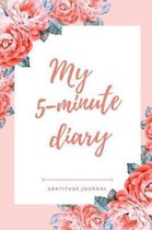 My 5-Minutes Diary Gratitude Journal