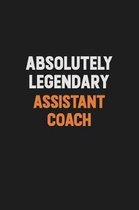 Absolutely Legendary Assistant Coach