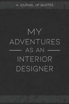 My Adventures As An Interior Designer