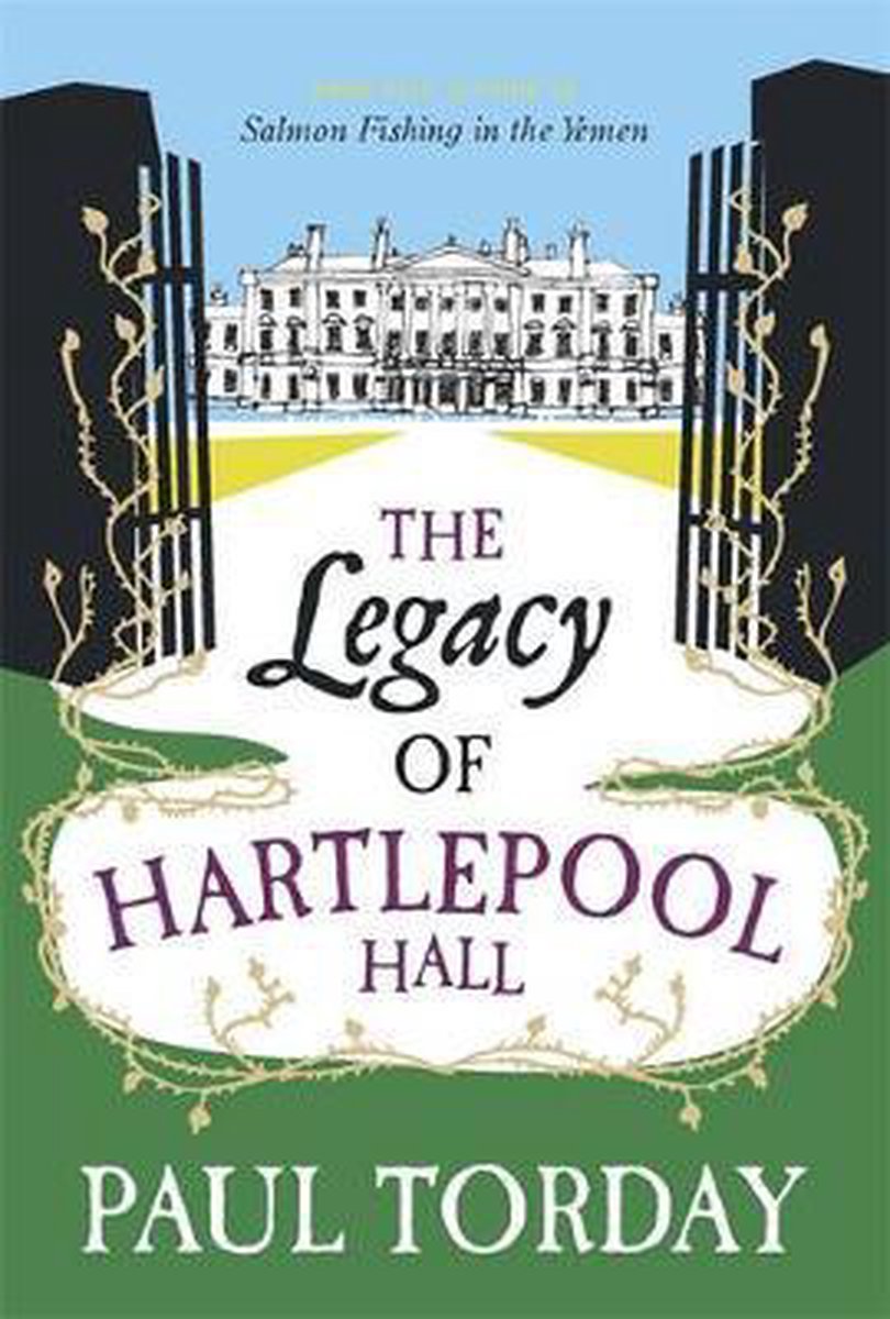 The Legacy of Hartlepool Hall - Paul Torday