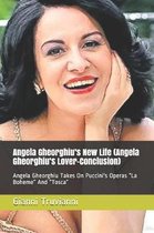 Angela Gheorghiu's New Life (Angela Gheorghiu's Lover-Conclusion)