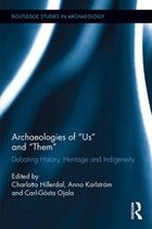 Routledge Studies in Archaeology - Archaeologies of Us and Them