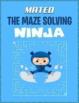 Mateo the Maze Solving Ninja