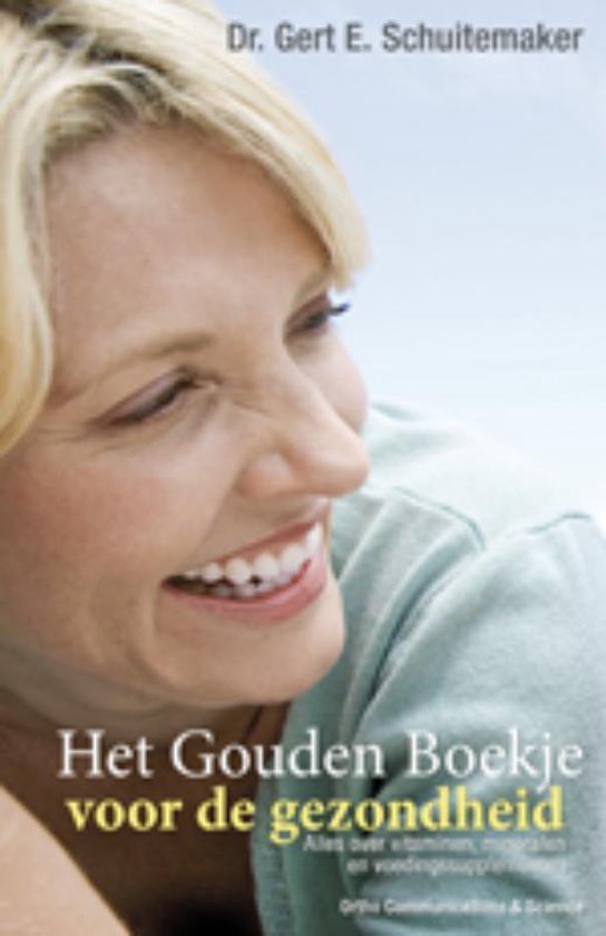 Het Gouden Boekje voor de Gezondheid - G.E. Schuitemaker | Warmolth.org