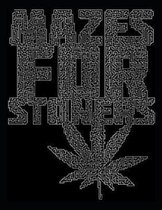 Mazes for Stoners