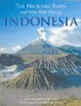 The National Parks And Other Wild Places Of Indonesia