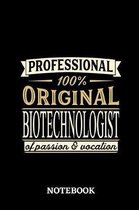 Professional Original Biotechnologist of Passion and Vocation