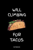 Will Climbing For Tacos Notebook