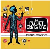 Planet Smashers - Too Much Information (LP)