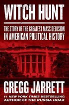 Witch Hunt The Story of the Greatest Mass Delusion in American Political History
