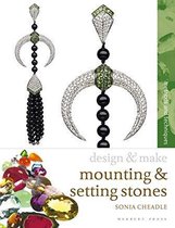 Design and Make- Mounting and Setting Stones