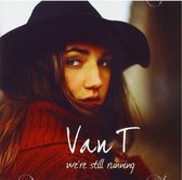 Van T - We're Still Running (CD)