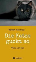 Die Katze guckt so