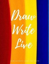 Draw Write Live - Draw and Write Journal for Adults -