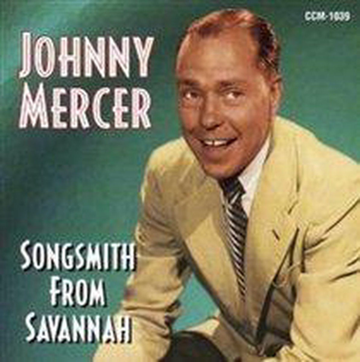 Mercer Johnny - Songsmith From Savannah