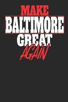 Make Baltimore Great Again