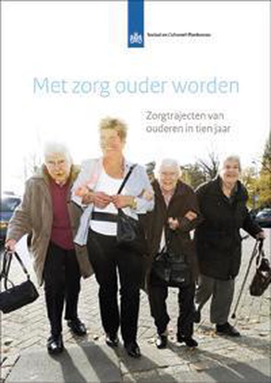 SCP-publicatie 2013-21 - Met zorg ouder worden - Cretien van Campen | Northernlights300.org