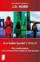 Eve Dallas - Eve Dallas bundel 1 (3-in-1)