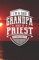 I'm A Dad Grandpa & A Priest Nothing Scares Me